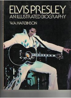 ELVIS PRESLEY AN ILLUSTRATED BIOGRAPHY BOOK BY W.A. HARBINSON OUT OF 