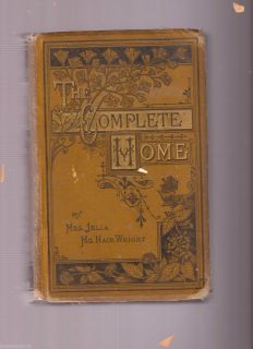 The Complete Home by Julia McNair Wright 1879 Hardcover