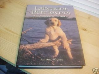 Book Labrador Retrievers by Anthony w Jury 0883172267