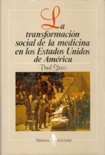 La Transformación Social de la Medicina en Los Estados Unidos de 