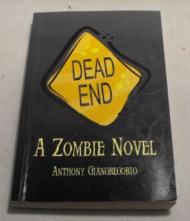 DEAD END BY ANTHONY GIANGREGORIO 2007 ZOMBIES