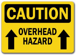 Caution Sign Overhead Hazard with Arrow 10 x 14 OSHA Safety Sign 