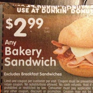 20 Coupons $2 99 Any Dunkin Donuts Bakery Sandwich