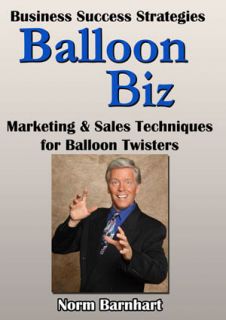 Balloon Biz DVD Norm Barnhart Marketing Sales Techniques for Twisters 