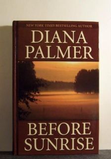 Before Sunrise by Diana Palmer Large Print Book 159722104X