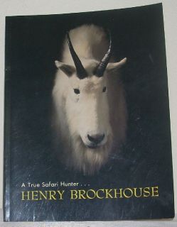 True Safari Hunter    Henry Brockhouse by Dorothy Ells and John 