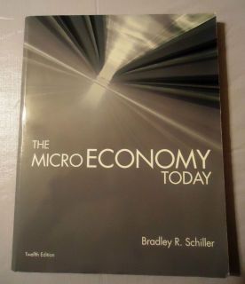 The Micro Economy Today David C Colander Bradley R Schiller 12 Edition 