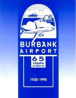 HISTORY OF BURBANK AIRPORT 1930 1995 BROCHURE