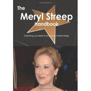 The Meryl Streep Handbook   Everything You Need to Know About Meryl 