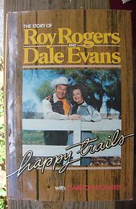   TRAILS The Story of ROY ROGERS DALE EVANS with CARL STOWERS HARDCOVER