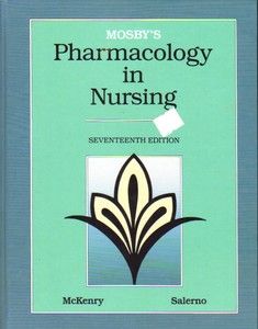 Mosbys Pharmacology in Nursing by Salerno and Leda M. McKenry (1989 