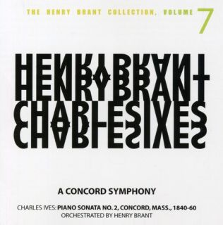 Henry Brant Charles Ives A Concord Symphony New CD