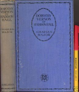 1924 Dorothy Vernon of Haddon Hall Charles Major VGC