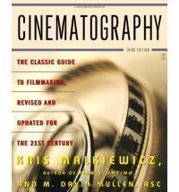 Cinematography Revised and Updated by Kris Malkiewicz New