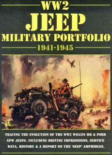 World War 2 Jeep Military Portfolio 1941   1945 WW2 Willys MB and Ford