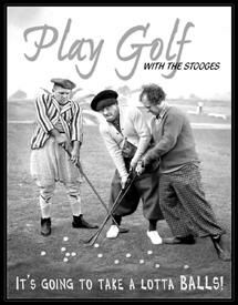 Three Stooges Lotta Balls Tin Sign Golf Poster TV Print