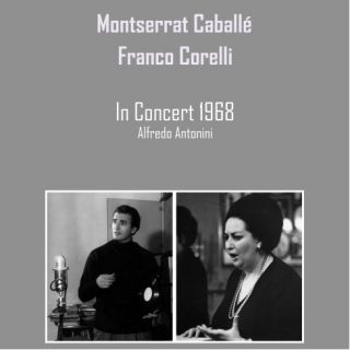 Montserrat Caballe and Franco Corelli Recital 1968 CD