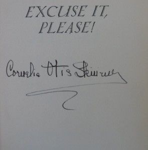Excuse It Please by Cornelia Otis Skinner Signed