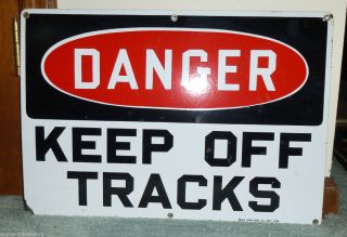 Old Porcelain Mine Sign Danger Keep Off Tracks Railroad Railway Mining