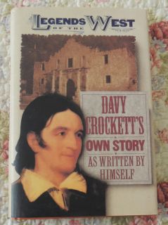 DAVY CROCKETT AUTOBIOGRAPHY Legend of the WEST life anecdotes to death
