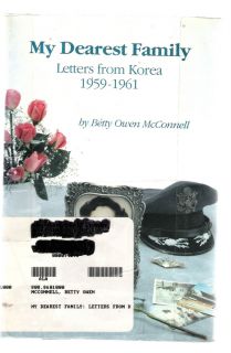 My Dearest Family Letters from Korea 1959 61 Betty McConnell 1969 USAF