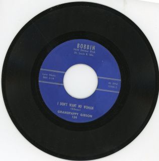 Grandpappy Gibson   I Dont Want No Woman b/w Its Best To Know 45 rpm