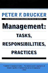  Tasks Responsibilities Practices by Peter F Drucker 1993
