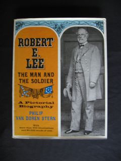 Robert E Lee The Man and The Soldier A Pictorial Biography Civil War