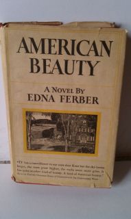 American Beauty by Edna Ferber 1931 HB DJ 1st Edition