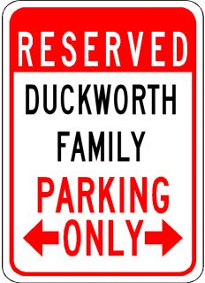 DUCKWORTH FAMILY Parking Sign   Aluminum Personalized Parking Sign