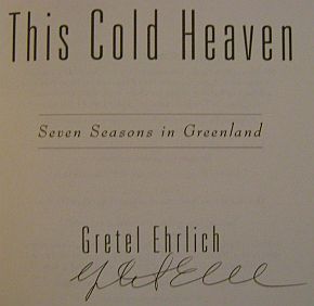 SIGNED Gretel Ehrlich 1st HC/DJ This Cold Heaven