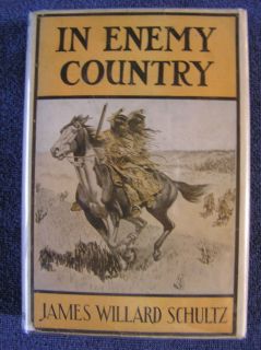 In Enemy Country James Schultz 1928 First Ed Dust Jacket