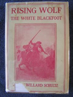  Wolf The White Blackfoot James Schultz 1919 1st Ed Dust Jacket