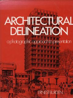 Architectural Delineation by Ernest E Burden 1971 W8 Architecture