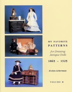  Patterns Vol II for Dressing Antique Dolls 1865 1925 by Evelyn