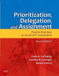   Delegation and Assignment Practice Exercises for the NCLEX