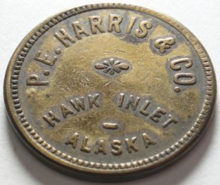 Circa 1912 Hawk Inlet Alaska Good for 25¢ in Trade P E Harris Salmon
