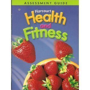 Harcourt Health and Fitness Grade 6 Assessment Guide Teachers Resource