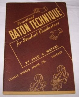  Baton Techniques for Student Conductors Fred E Waters Orchestra