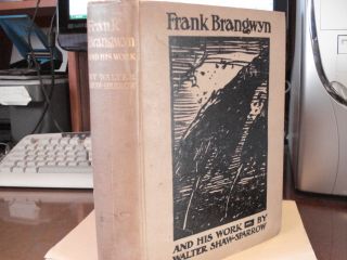 Frank Brangwyn and His Work by Walter Shaw Sparrow