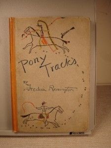 Pony Tracks Frederic Remington First Book BX3