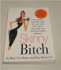 Skinny Bitch by Rory Freedman and Kim Barnouin 2005 Paperback Original