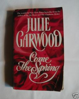 COME THE SPRING Romance Novel by JULIE GARWOOD