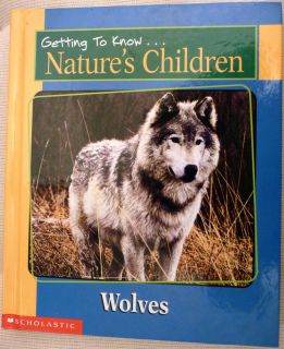 Getting to Know Natures Children Wolves and Whale Book