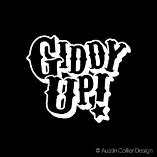 Giddy Up Vinyl Decal Car Truck Sticker Rodeo Gitty Up