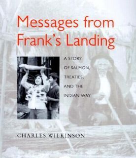 Landing A Story of Salmon, Treaties, and the Indian Way by Charles