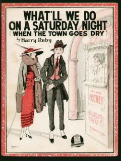 Whatll We do on A Saturday Night 1919 Prohibition Novelty Vintage