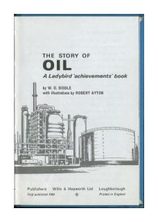 Ladybird The Story of Oil Achievements Series 601 Price 15P Matt