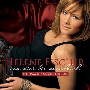 Helene Fischer Von Hier Bis  CD Weihnachts Edition