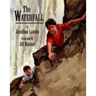 The Waterfall (9780670876174) Jonathan London, Jill